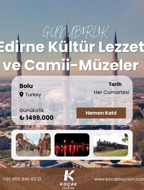 Edirne Kültür, Lezzet, Camii ve Müzeler Turu